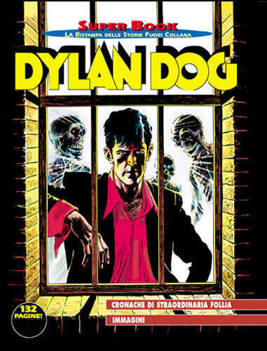DYLAN DOG SUPER BOOK 18 - CRONACHE DI STRAORDINARIA FOLLIA