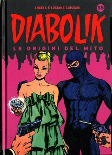 Diabolik le origini del mito - n. 38 - gazzetta dello sport formato libro