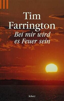 Libro ed. Tedesca - Bei mir wird es Feuer sein Farrington, Tim