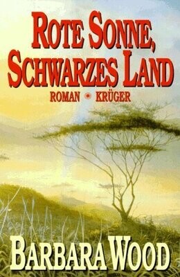 Libro ed. Tedesca - Rote Sonne, schwarzes Land di Barbara Wood