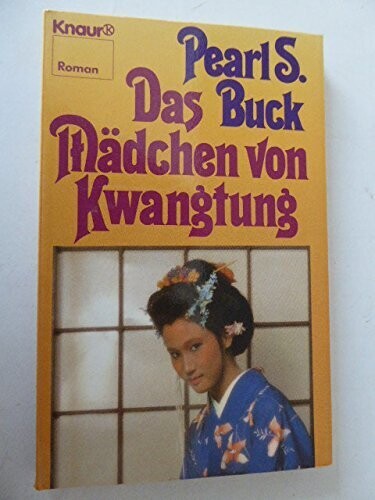 Libro ed. Tedesca - Das Mädchen von Kwangtung. Roman. by Buck, Pearl S.