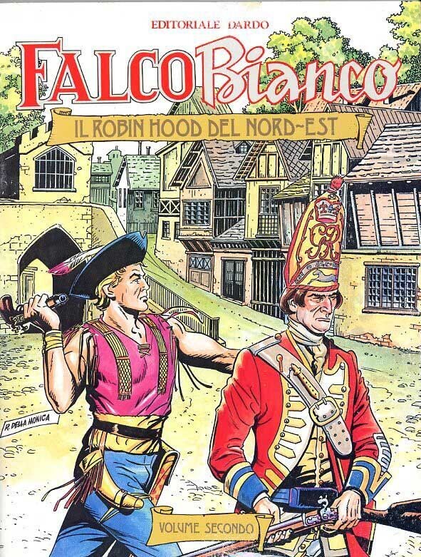 Falco Bianco - Il Robin Hood del Nord-est - Vol.2 - Dardo Editore