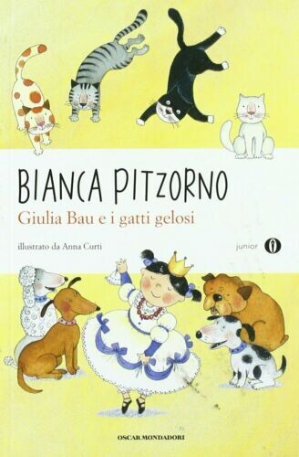 Giulia Bau e i gatti gelosi. Oscar Junior