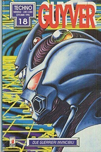 guyver N.18 due guerrieri invincibili - ed. star comics