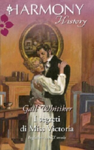 harlequin HM Hystory mondadori N.450 - i segreti di miss victoria