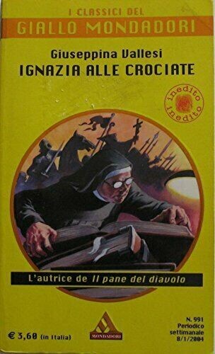 i classici del giallo mondadori n.991 - ignazia alle crociate