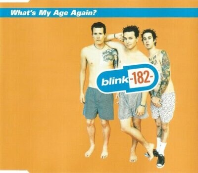 Blink-182 ‎– What's My Age Again?