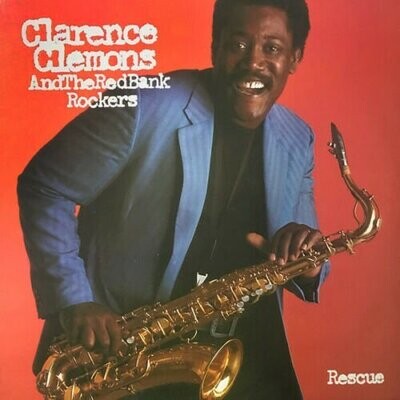 Clarence Clemons And The Red Bank Rockers ‎– Rescue