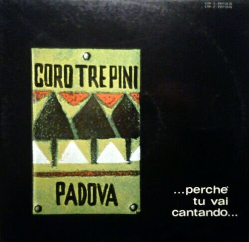 Coro Tre Pini ‎– ...Perchè Tu Vai Cantando... 2LP con autografi