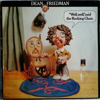 Dean Friedman ‎– "Well, Well," Said The Rocking Chair.