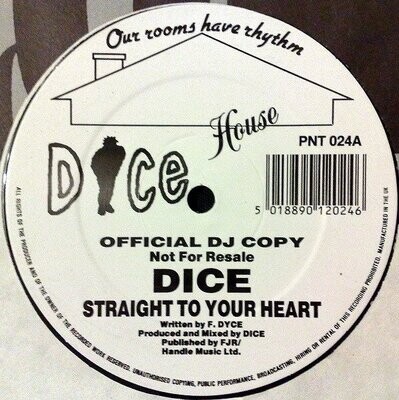 Dice ‎– Straight To Your Heart