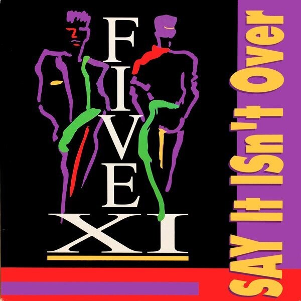 Five Xi ‎– Say It Isn't Over
