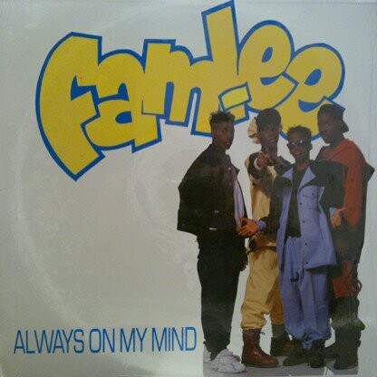 Fam-Lee ‎– Always On My Mind