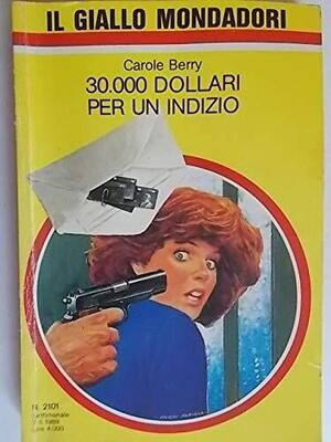 il giallo mondadori N.2101 - 30.000 dollari per un indizio il giallo mondadori N.2101 - 30.000 dollari per un indizio
