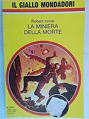 il giallo mondadori N.2341 - La miniera della morte il giallo mondadori N.2341 - La miniera della morte