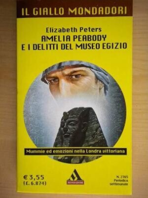 il giallo mondadori n.2765 Amelia Peaboy e i delitti del museo egizio