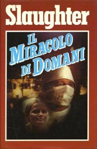 Il miracolo di domani - Slaughter - euroclub