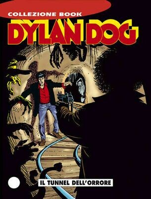 DYLAN DOG COLLEZIONE BOOK N.22 - Il tunnel dellorrore