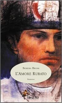 L'amore rubato - serena beoni - seconda edizione