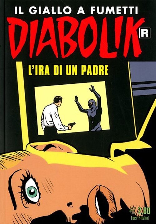 Diabolik ristampa - N.699 - L'IRA DI UN PADRE