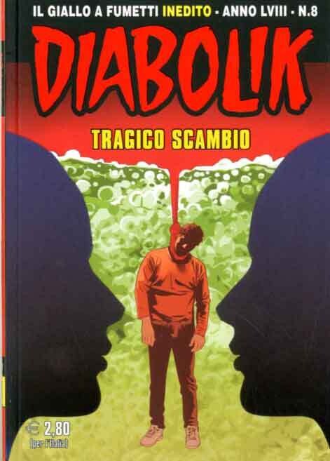 Diabolik - Anno LVIII - N.8 - TRAGICO SCAMBIO