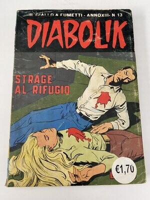 Diabolik - Anno XIII - N.13 - STRAGE AL RIFUGIO Diabolik - Anno XIII - N.13 - STRAGE AL RIFUGIO
