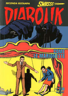 Diabolik Swiss - seconda ristampa - N.289 - COME LE MARIONETTE