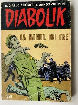 Diabolik - Anno XVIII - N.19 - LA BANDA DEI TRE Diabolik - Anno XVIII - N.19 - LA BANDA DEI TRE