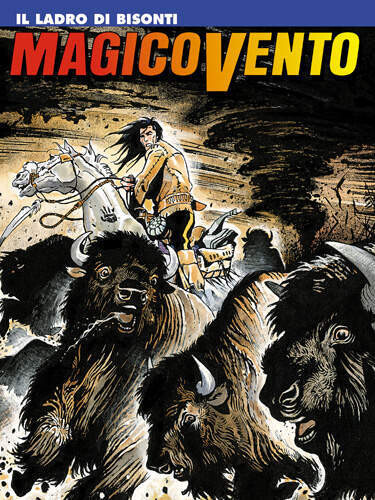 Magico Vento N.33 - IL LADRO DI BISONTI - Bonelli ed.