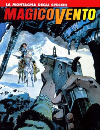 Magico Vento N.73 - LA MONTAGNA DEGLI SPECCHI - Bonelli ed.