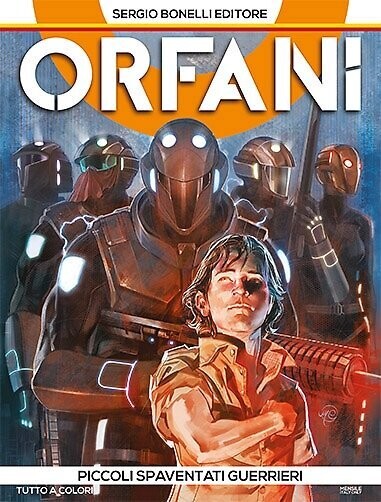 Orfani - N.1 - PICCOLI SPAVENTATI GUERRIERI - ed.Bonelli