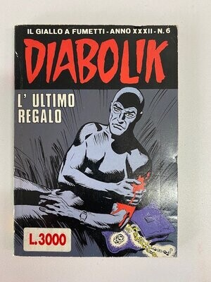 Diabolik - Anno XXXII - N.6 - L'ULTIMO REGALO Diabolik - Anno XXXII - N.6 - L'ULTIMO REGALO