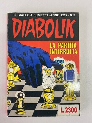 Diabolik - Anno XXX - N.5 - LA PARTITA INTERROTTA Diabolik - Anno XXX - N.5 - LA PARTITA INTERROTTA