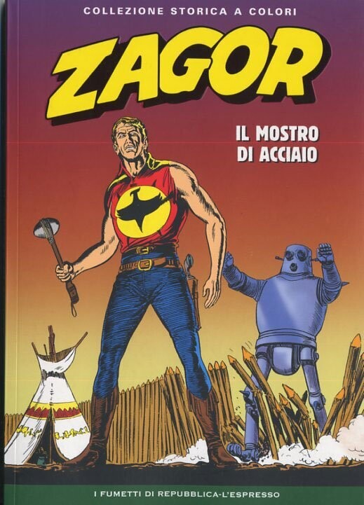 Zagor Collezione storica a colori N.6 - MOSTRO DI ACCIAIO - Ed. L'espresso
