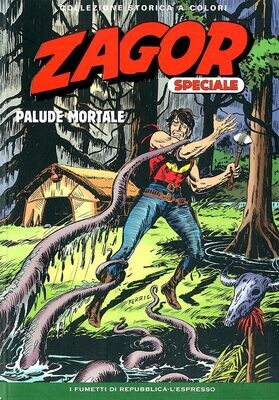 Zagor Collezione storica a colori speciale N.8 - PALUDE MORTALE - Ed. L'espresso Zagor Collezione storica a colori speciale N.8 - PALUDE MORTALE - Ed. L'espresso