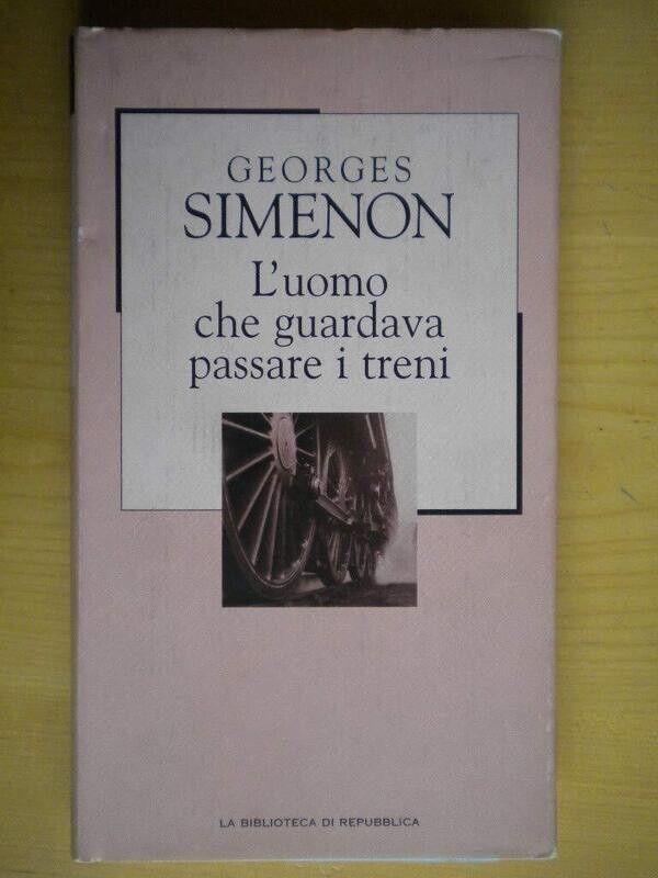 L'uomo che guardava passare i treni - Geoges Simenon - edizione Repubblica