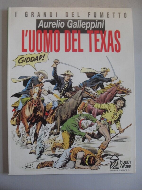 L'UOMO DEL TEXAS -  I GRANDI DEL FUMETTO - Aurelio Galeppini