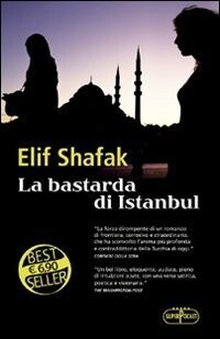 La bastarda di Istanbul di Elif Shafak - RL Libri