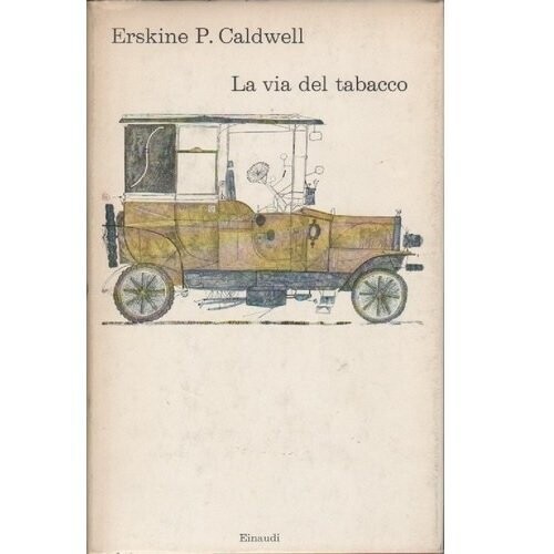 La via del tabacco - Caldwell - einaudi 1964