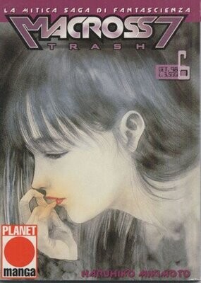 Macross 7 trash N.6 - ed. planet manga