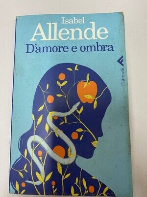 Isabel Allende - D'amore e ombra - Feltrinelli