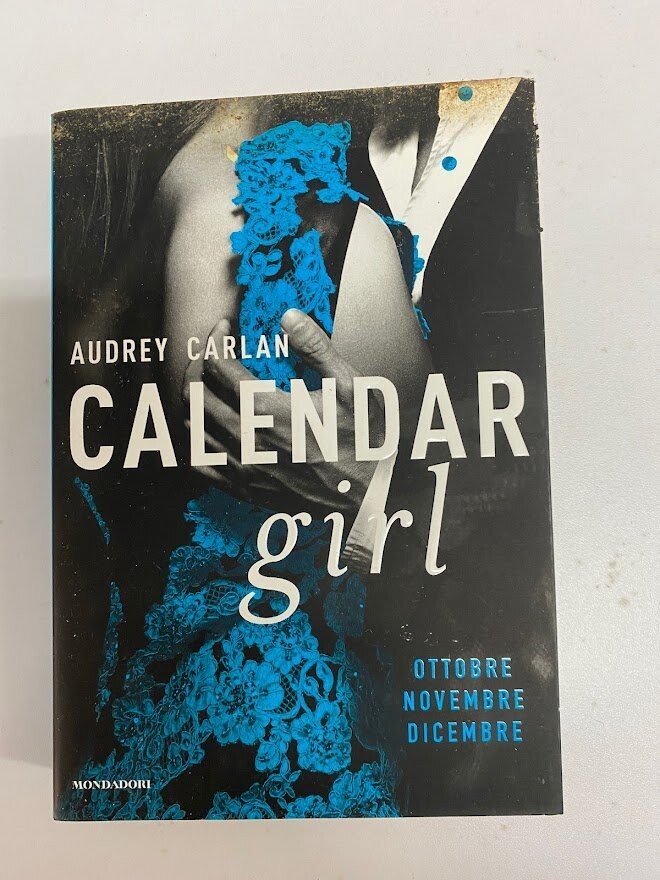 AUDREY CARLAN - CALENDAR girl OTTOBRE NOVEMBRE DICEMBRE - MONDADORI