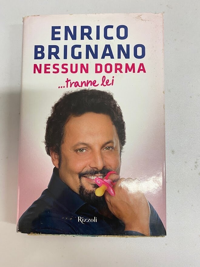 ENRICO BRIGNANO NESSUN DORMA ...tranne lei - Ed. Rizzoli