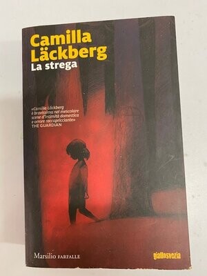 Camilla Läckberg - La strega - Marsilio FARFALLE - giallosvezia