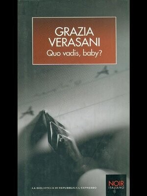 Noir italiano N.10 - Quo vadis, baby? - ed. repubblica-espresso