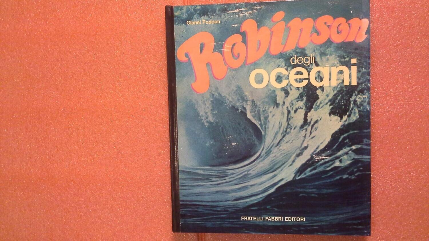 Robinson degli oceani - Gianni Padoan - Fratelli fabbri editore