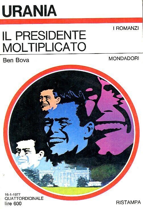Urania 714 - IL PRESIDENTE MOLTIPLICATO