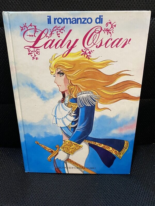 Il Romanzo di Lady Oscar - Gruppo editoriale Fabbri - Ristampa 1983