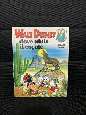 Avventure nella natura N.6 - Dove ulula il coyote - Walt Disney 1986