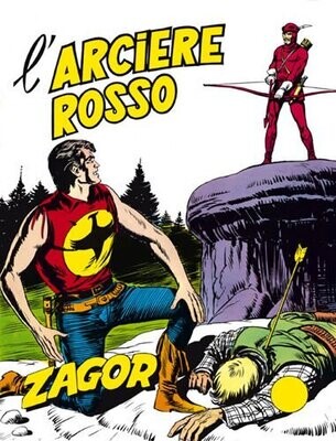 Zagor n. 112 di Guido Nolitta/Sergio Bonelli - L'Arciere Rosso * ed. Bonelli Zagor n. 112 di Guido Nolitta/Sergio Bonelli - L'Arciere Rosso * ed. Bonelli